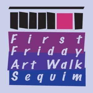 First Friday Art Walk at the Sequim Irrigation Festival